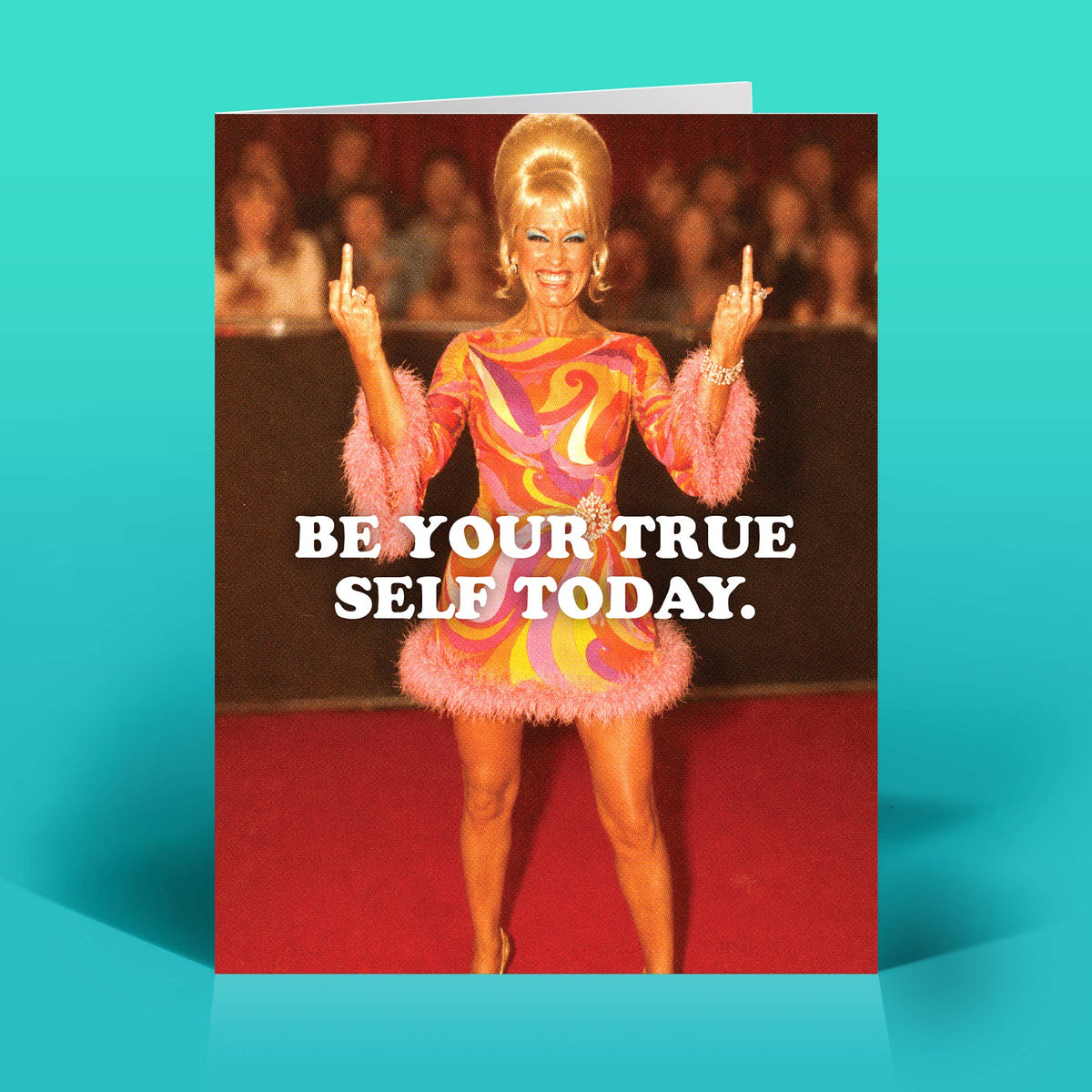 Funny Everyday Card – YOUR TRUE SELF – Vintage Sassy Humor
