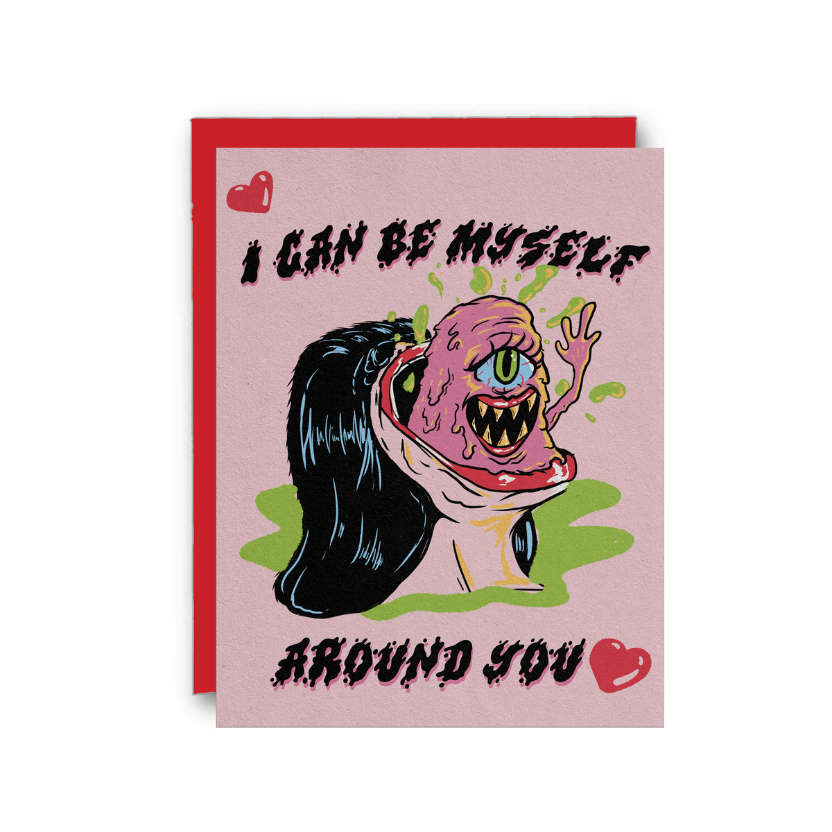 I Can Be Myself Around You Love Card