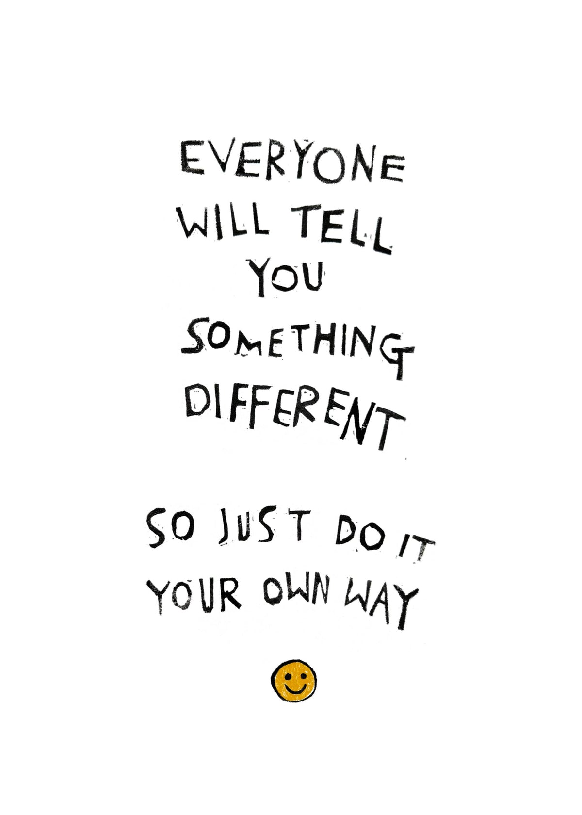 DO IT YOUR OWN WAY Mini Art Print