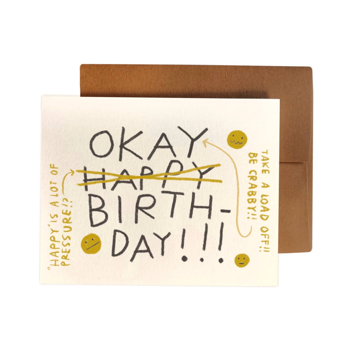 &quot;HAPPY IS A LOT OF PRESSURE?!&quot; OKAY Birthday Card
