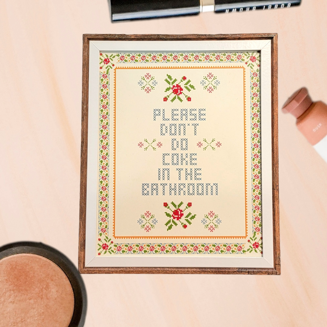 Please Don't do Coke in the Bathrooom (Frame not included) - 8x10 Print