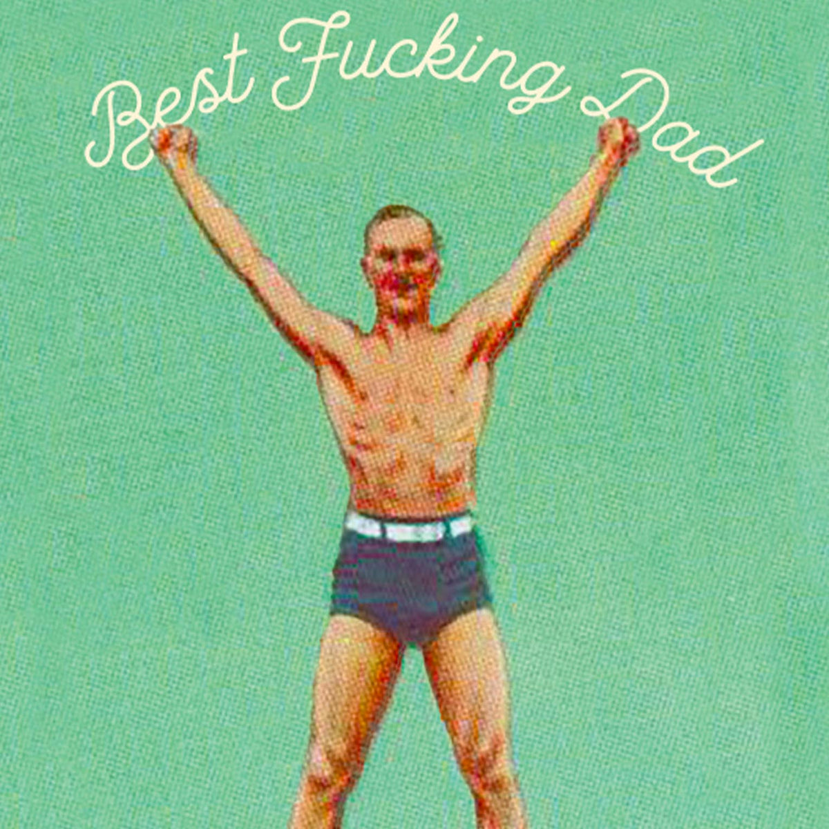 BEST DAD EVER GREEN father&#39;s day card