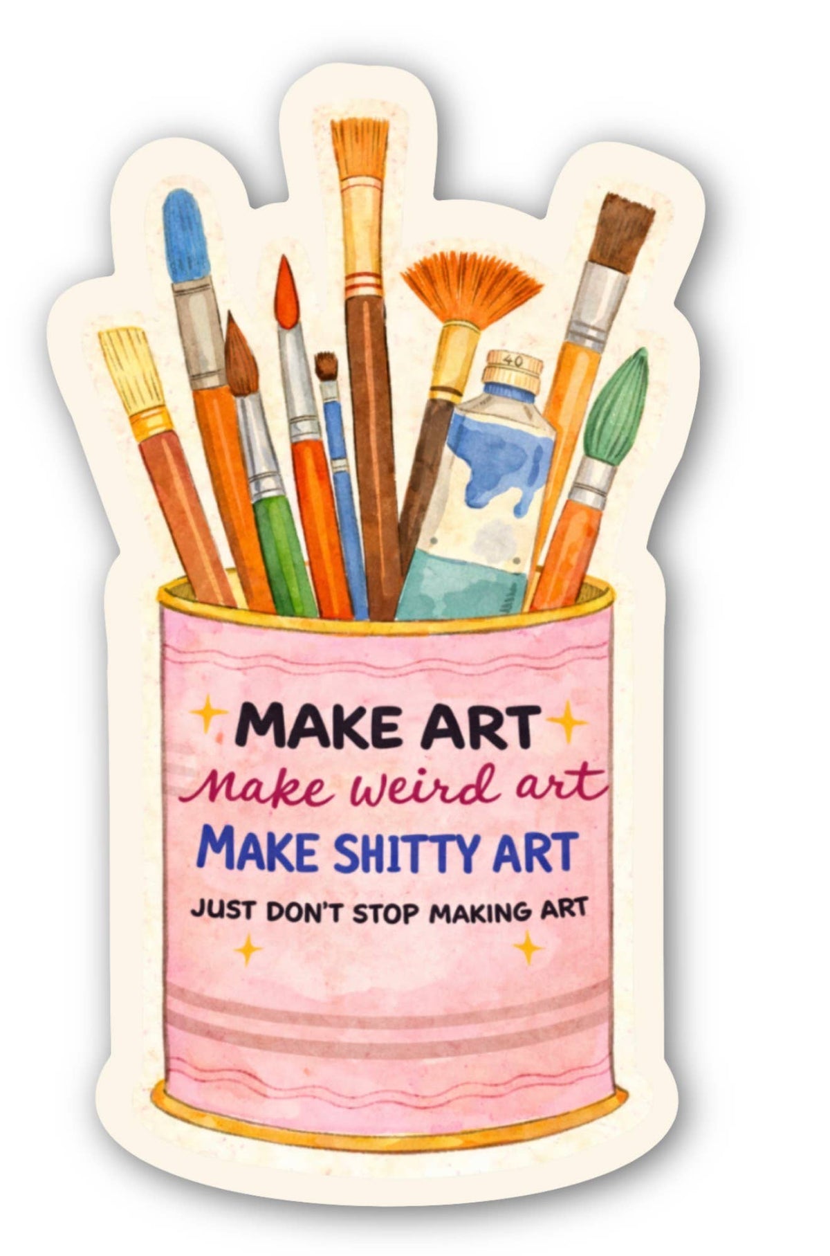 Make Art Sticker – Funny Artist Motivation