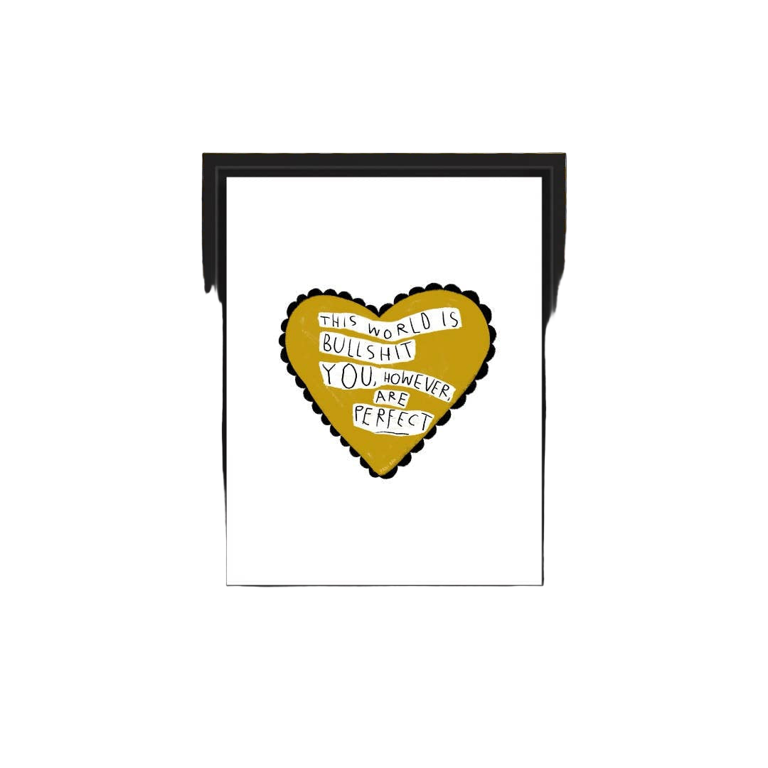 THE WORLD IS BULLSHIT Small Art Print