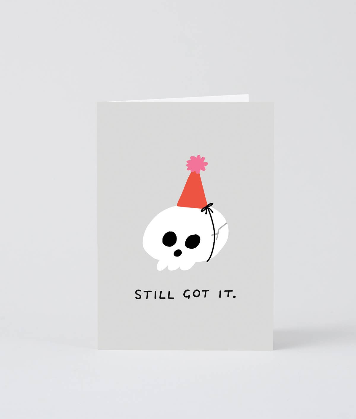 Still Got It Greetings Card
