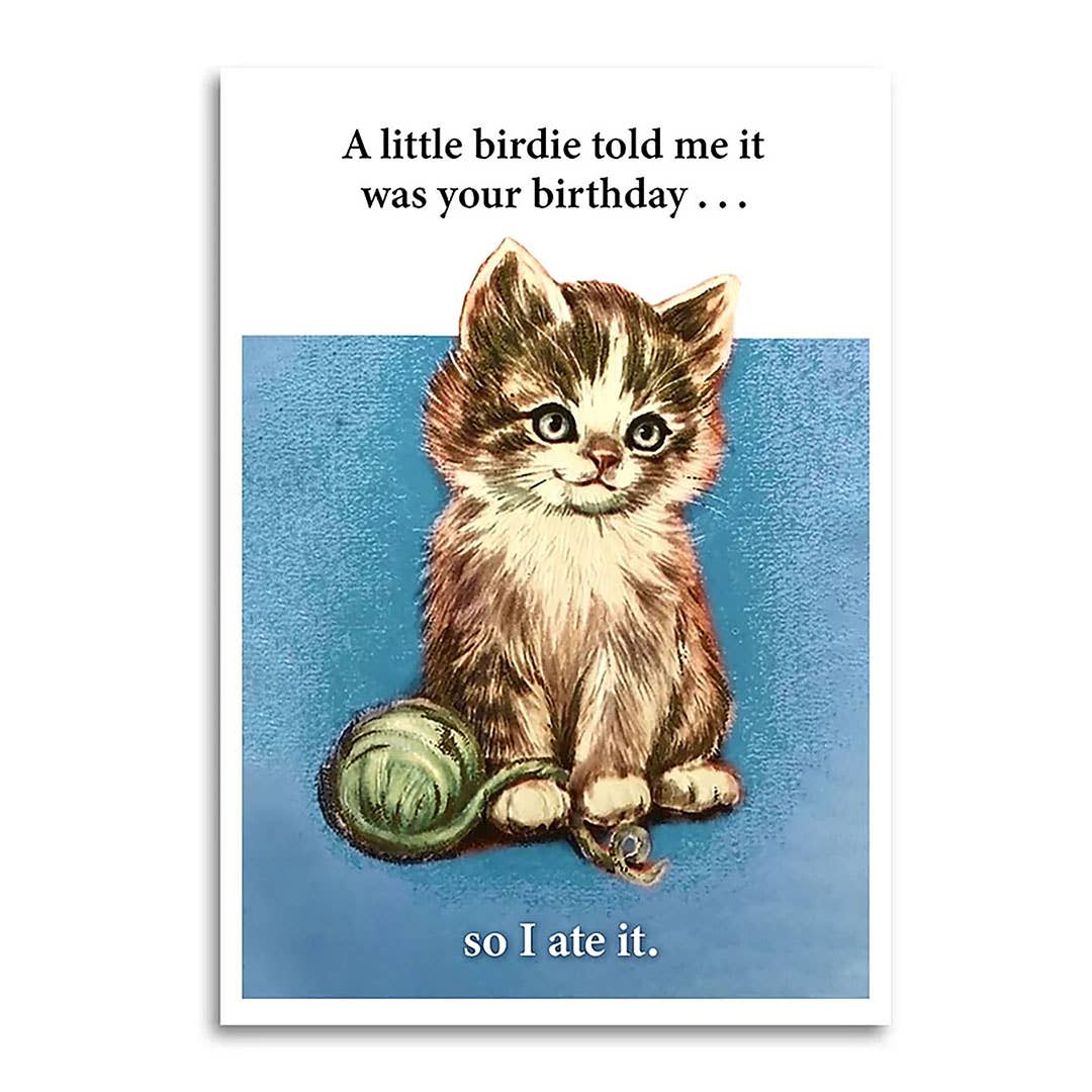 A Little Birdie Told Me It Was Your Birthday