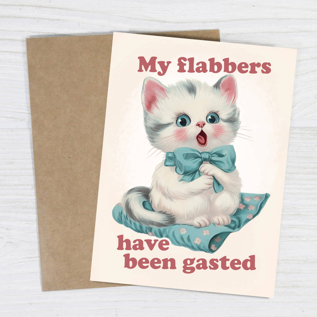 My Flabbers Have Been Gasted - Cute Funny Kitten Card
