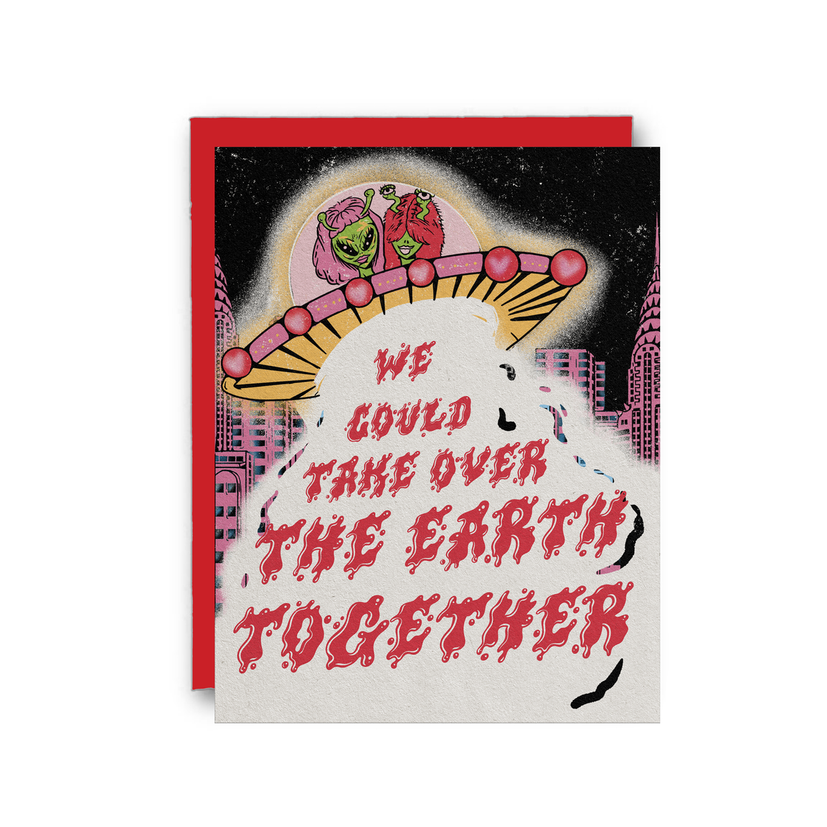 We Could Take Over the Earth Together Love Card