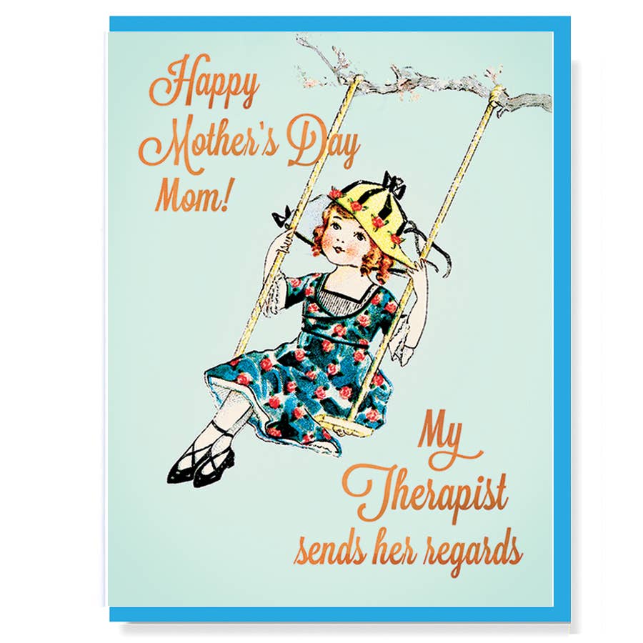 Happy Mother&#39;s Day Mom! My Therapist Sends Her Regards Card