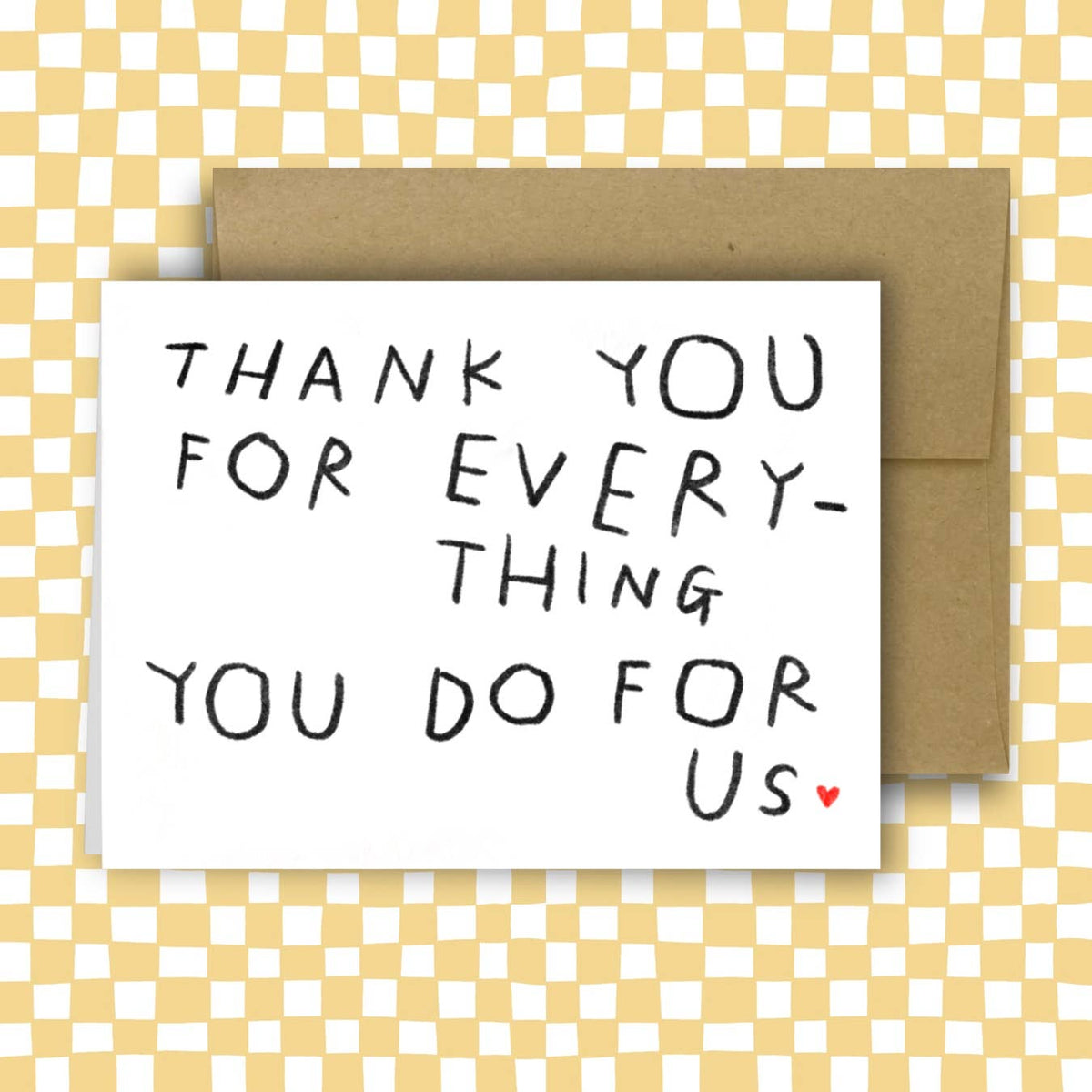 THANK YOU FOR EVERYTHING YOU DO FOR US Greeting Card