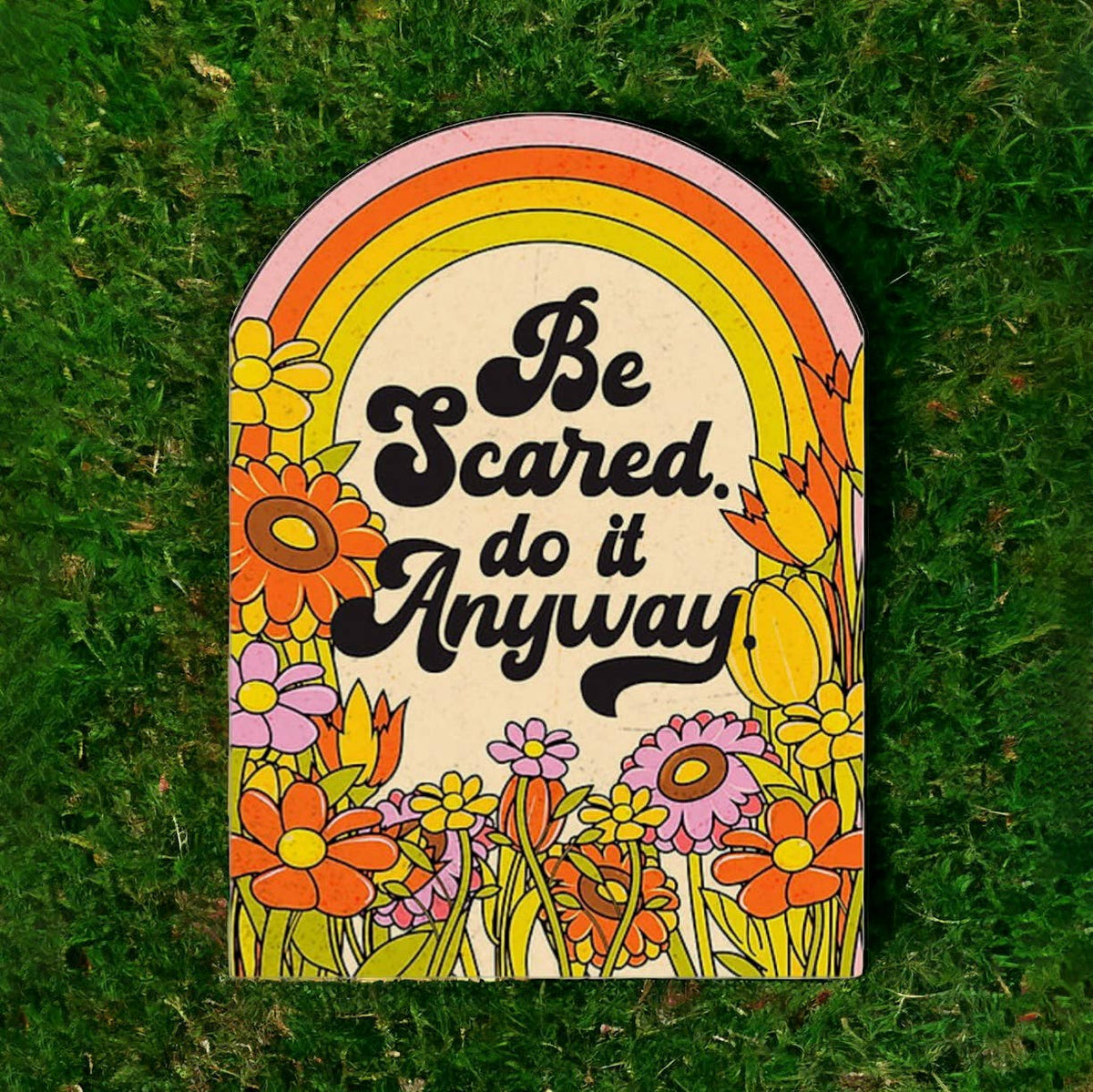 Be Scared. Do It Anyway. - Retro Encouragement Card