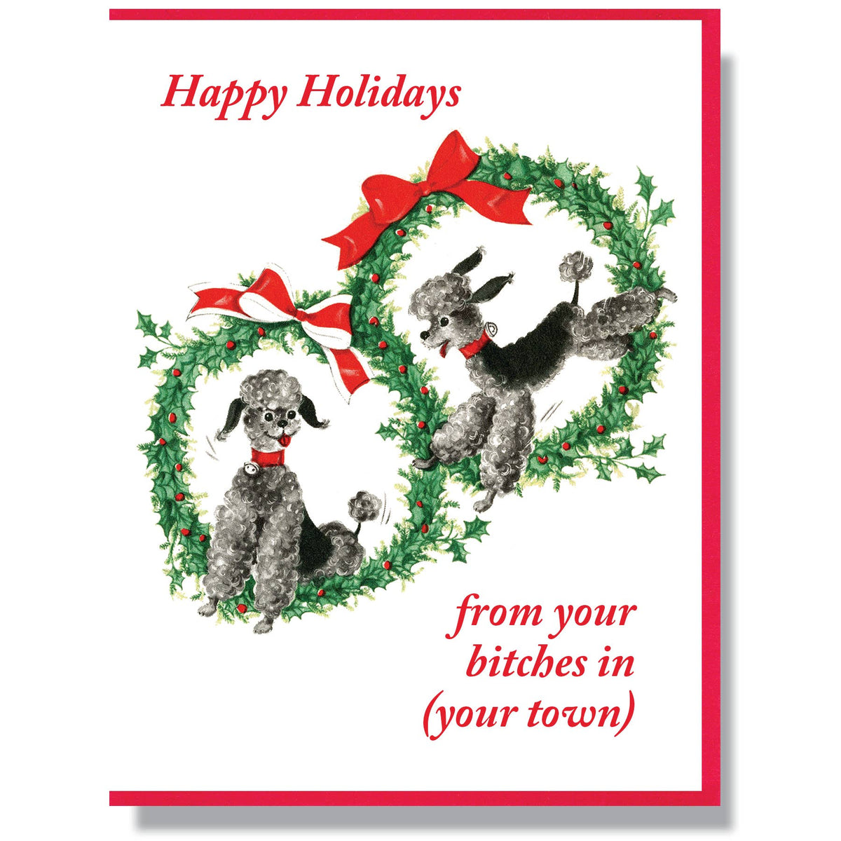 Custom Happy Holidays From Your Bitches Christmas Card