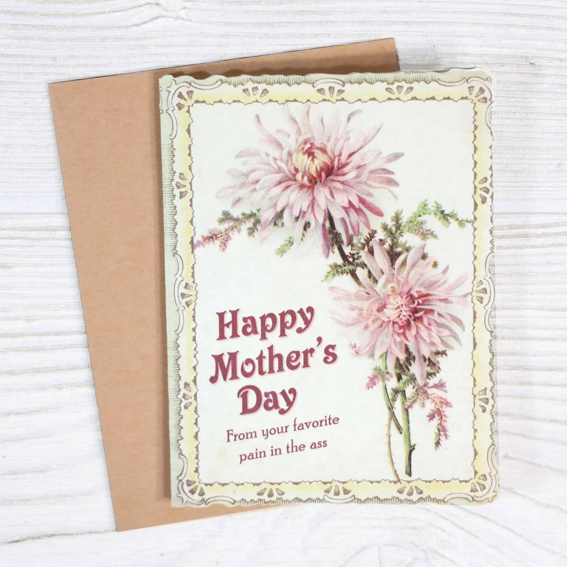 Happy Mother&#39;s Day - Funny Favorite Pain Greeting Card