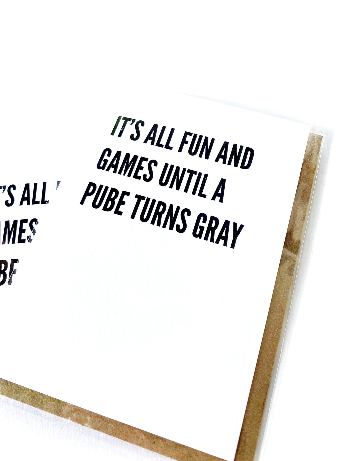 It&#39;s All Fun and Games Until a Pube Turns Gray Birthday Card