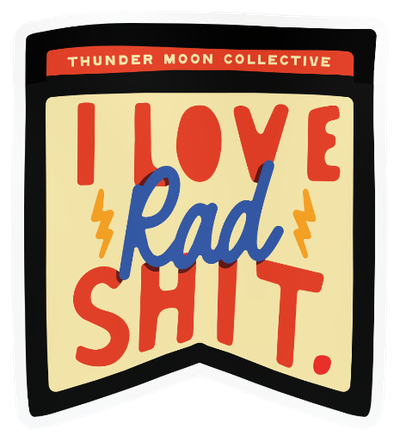 I Love Rad Shit Sticker