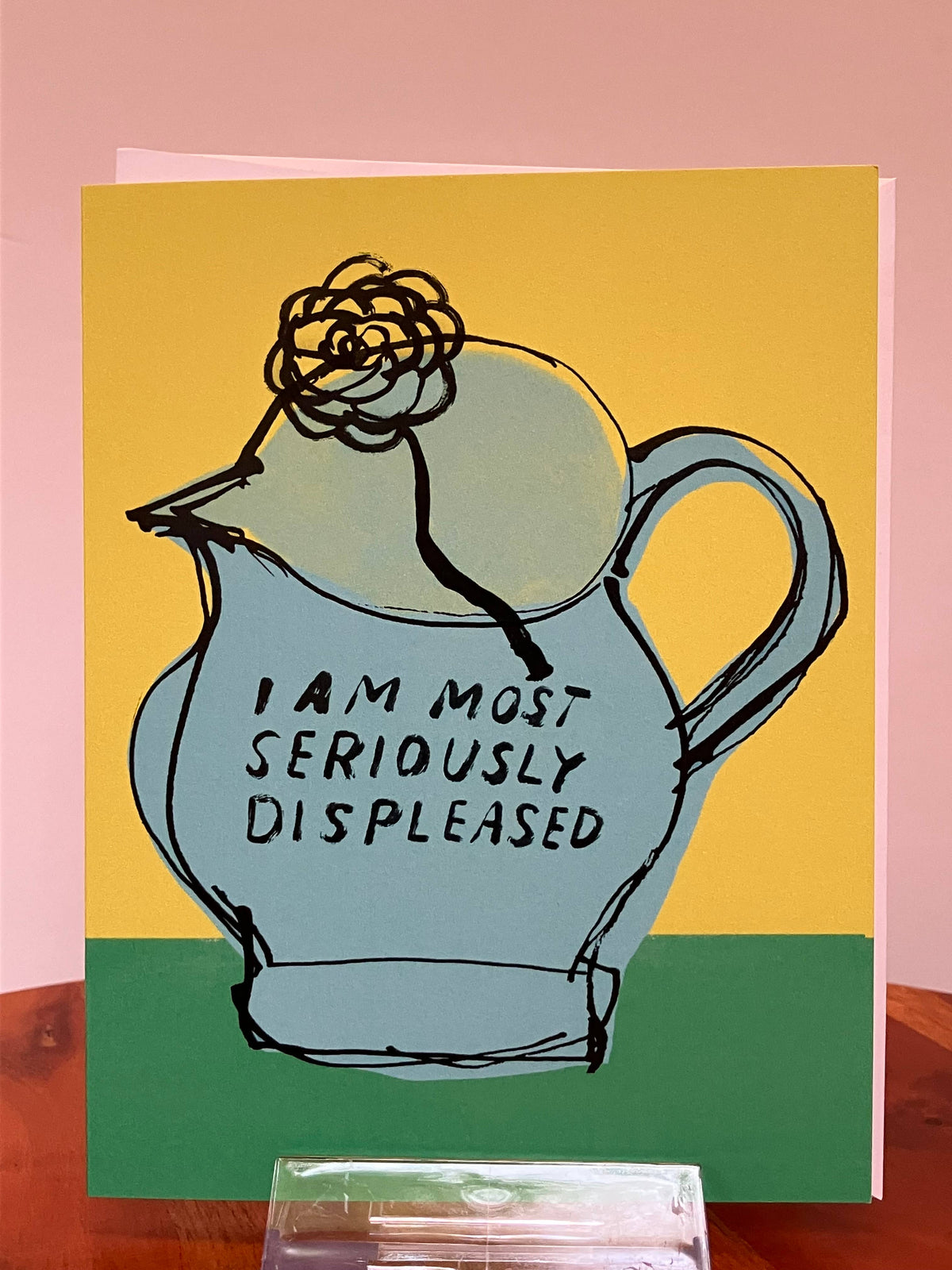 A2 Greeting Card - I Am Most Seriously Displeased