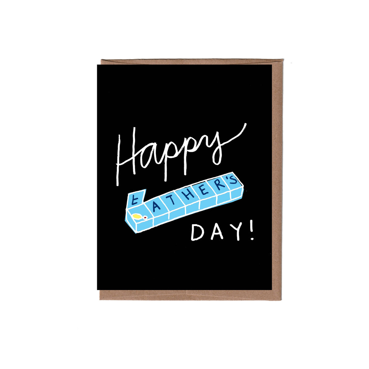 Pill Container Father's Day Greeting Card