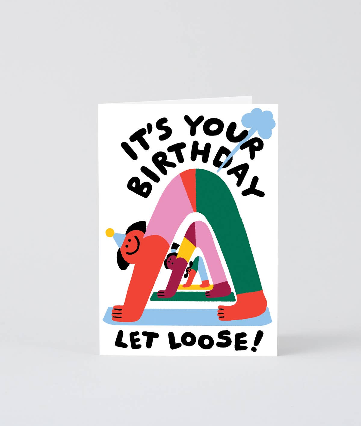 Let Loose Birthday Greetings Card