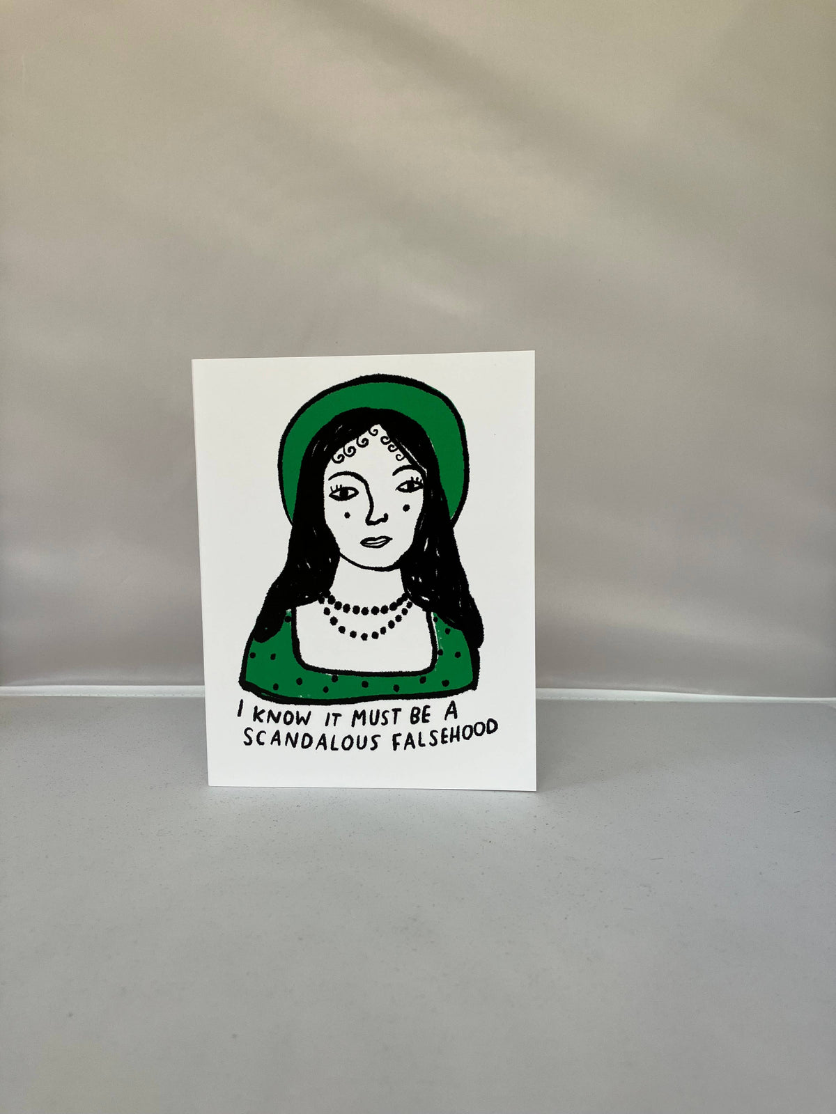 A2 Greeting Card - I Know It Must Be A Scandalous Falsehood