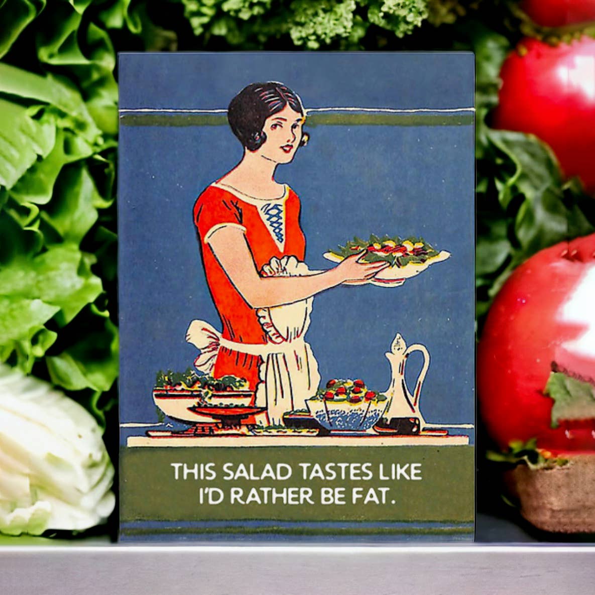 Funny Vintage Salad Greeting Card - "I'd Rather Be Fat