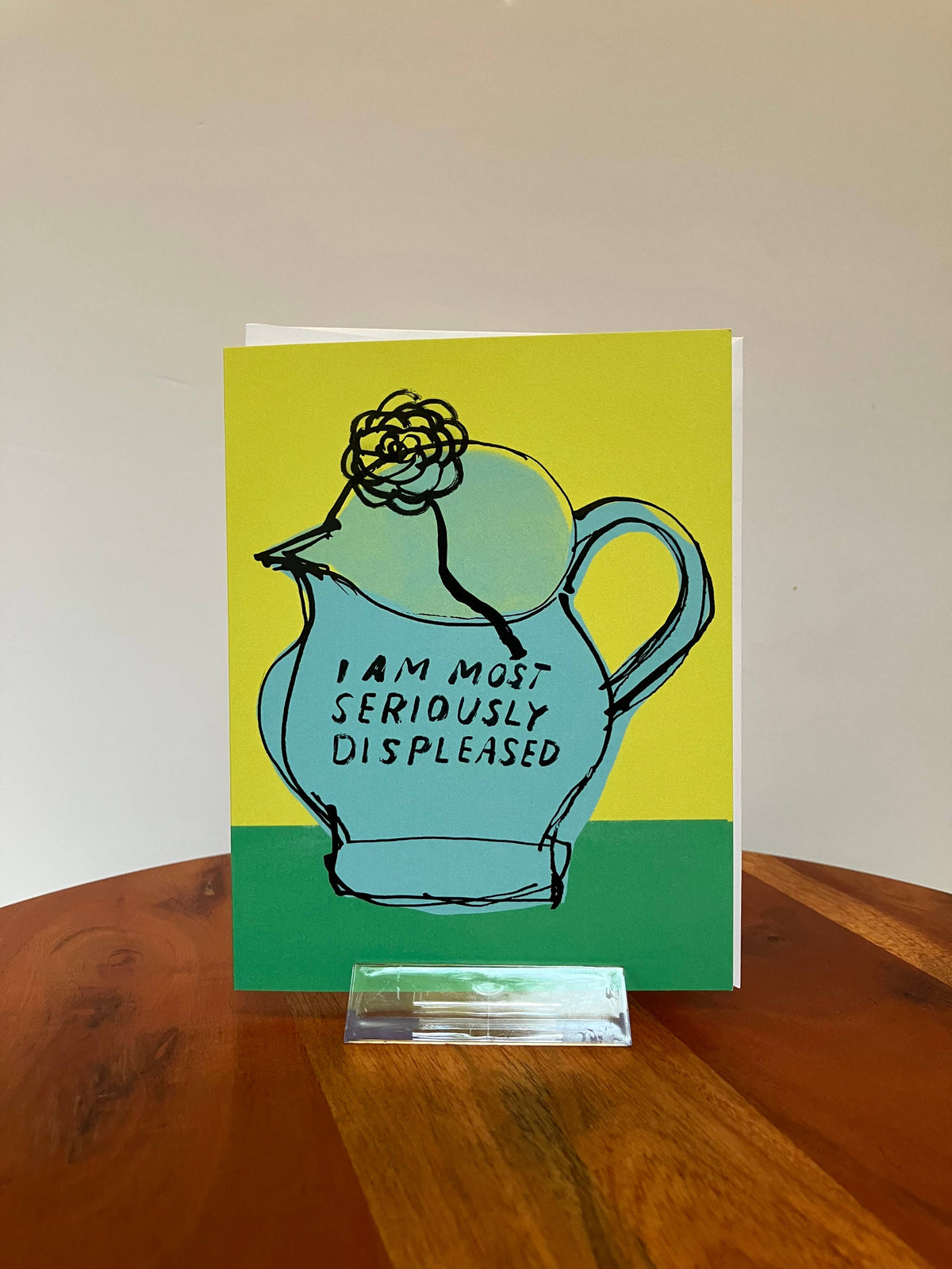 A2 Greeting Card - I Am Most Seriously Displeased