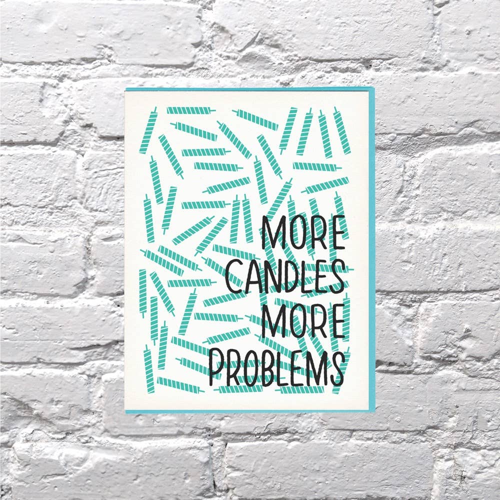 More Candles More Problems Birthday Card