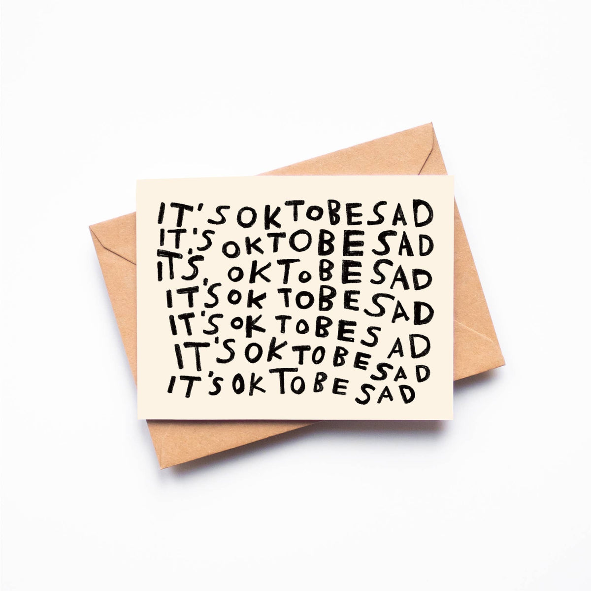 OK TO BE SAD Greeting Card